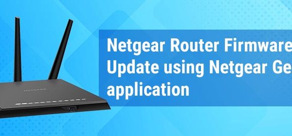 Netgear Router Firmware Update using Netgear Genie application