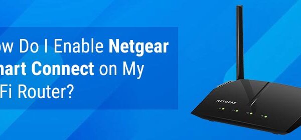 How Do I Enable Netgear Smart Connect on My WiFi Router?