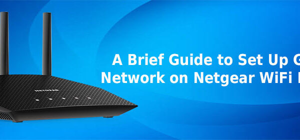 A-Brief-Guide-to-Set-Up-Guest-Network-on-Netgear-WiFi-Router
