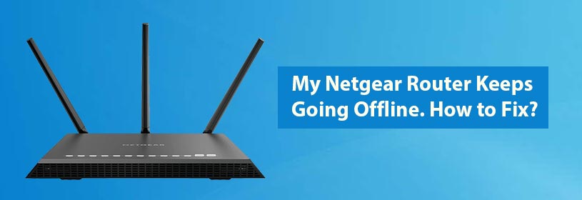 my-netgear-router-keeps-going-offline