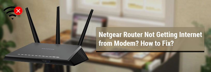 Netgear Router Not Getting Internet from modem